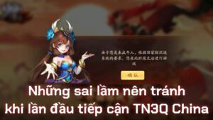 少年三国志2 ( Thiếu Niên 3Q China ) | Những lỗi sai cơ bản khi lần đầu tiếp cận Thiếu Niên 3Q China.